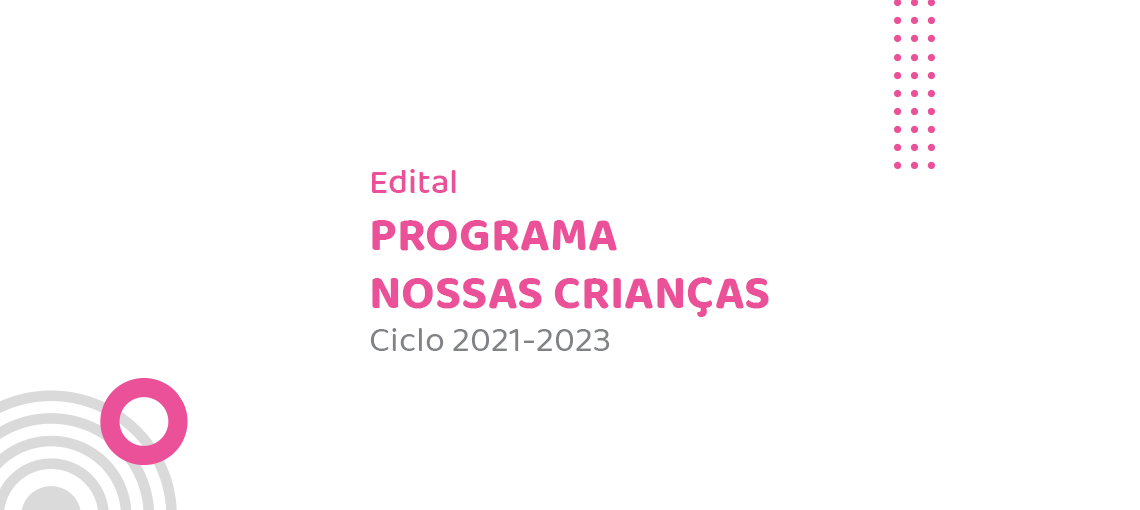 edital-pnc-noticia2 Fundação Abrinq direciona mais de 3,5 milhões à projetos de organizações da sociedade civil
