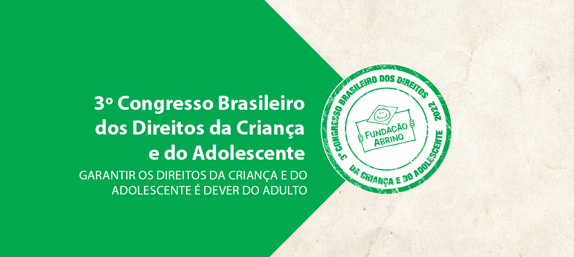 banner-3-congresso Prepare-se para um dos maiores eventos sobre a infância e adolescência do País!