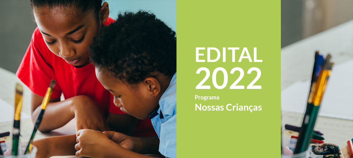 nossas-criancas Edital 2022 Programa Nossas Crianças