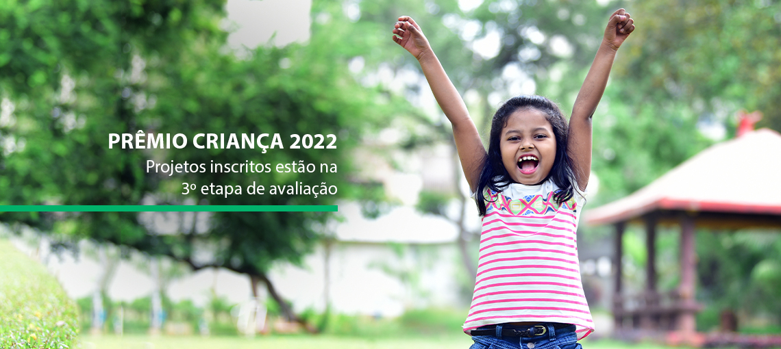 PC22-noticia3 Dez projetos seguem na disputa pelo reconhecimento da Fundação Abrinq no Prêmio Criança 2022