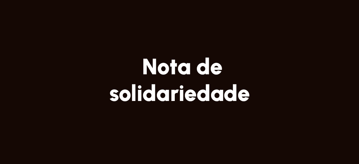 Nota de solidariedade Nota de solidariedade
