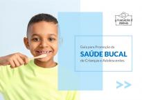 Guia-para-promocao-da-saúde-bucal-Fundacao-Abrinq